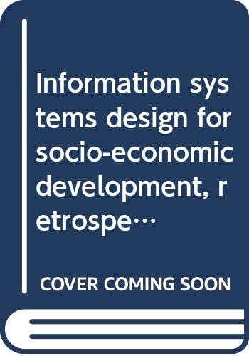 Information systems design for socio-economic development, retrospect and prospect: FID symposium, Brussels, 30 September - 2 October 1975, held on ... : proceedings (FID publication ; 542) by International Federation for Documentation