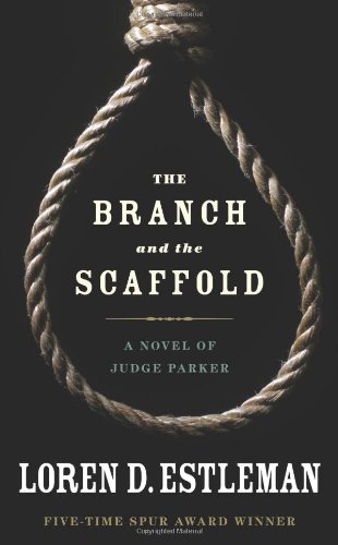 The branch and the scaffold by Loren D Estleman