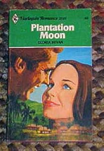 Plantation Moon (Harlequin Romance #2149) by Gloria Bevan