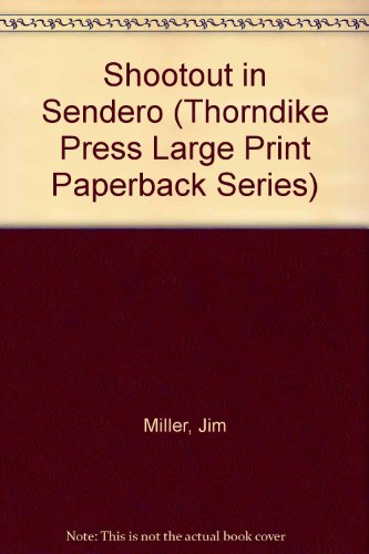 Shootout in Sendero by Jim Miller