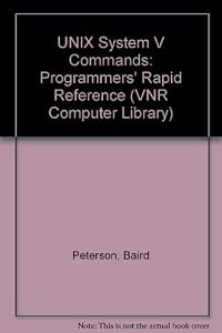 Unix System V Commands: Programmer's Rapid Reference by Baird Peterson