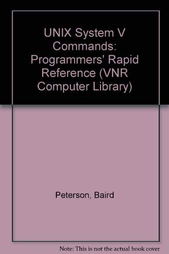 Unix System V Commands: Programmer's Rapid Reference by Baird Peterson
