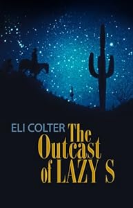 The Outcast of Lazy S (Center Point Western Complete (Large Print))