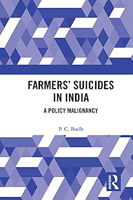 Farmers’ Suicides in India: A Policy Malignancy