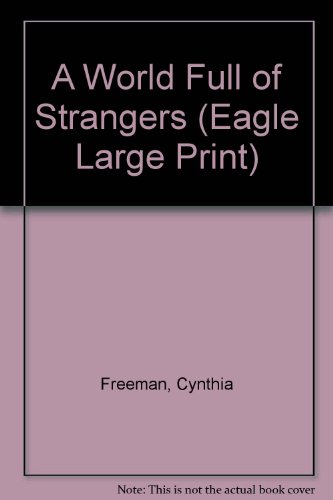 A world full of strangers by Cynthia Freeman