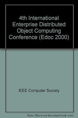 Proceedings Fourth International Conference: Enterprise Distributed Object Computing : 25-28 September 2000, Makuhari, Japan