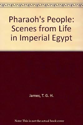 Pharaoh's People: Scenes from Life in Imperial Egypt