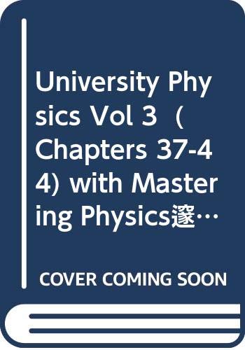 University Physics Vol 3 (Chapters 37-44) with Mastering Physics¿ (12th Edition) by Hugh D. Young