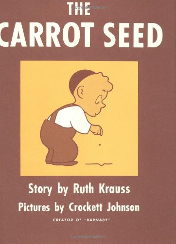 The Carrot Seed 60th Anniversary Edition by Ruth Krauss