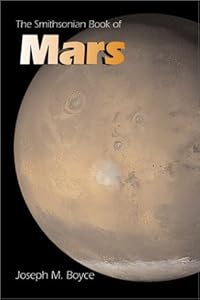 Smithsonian Book of Mars (Smithsonian Library of the Solar System) by Joseph M. Boyce