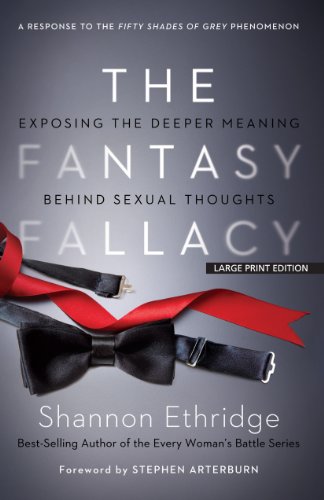 The Fantasy Fallacy: Exposing the Deeper Meaning Behind Sexual Thoughts by Shannon Ethridge
