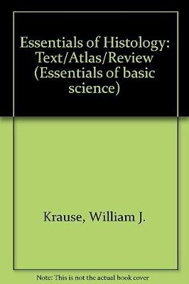 Essentials of Histology: Text-Atlas-Review
