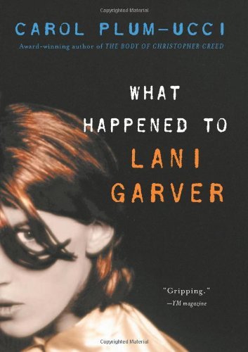 What Happened to Lani Garver by Carol Plum-Ucci