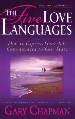 The Five Love Languages: How to Express Heartfelt Commitment to Your Mate (Library Edition) by Gary D. Chapman