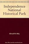 Independence National Historic Park, Philadelphia, Pa (National Park Service historical handbook series)