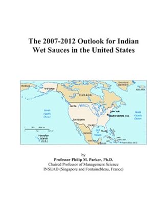 The 2007-2012 Outlook for Indian Wet Sauces in the United States