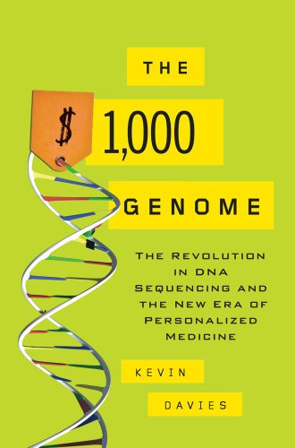 The $1,000 Genome by Kevin Davies