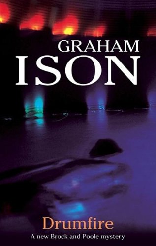 Drumfire (Brock and Poole Mysteries) by Graham Ison