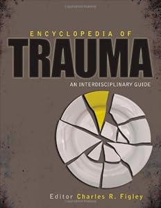 Encyclopedia of Trauma: An Interdisciplinary Guide