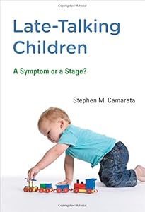 Late-Talking Children: A Symptom or a Stage?