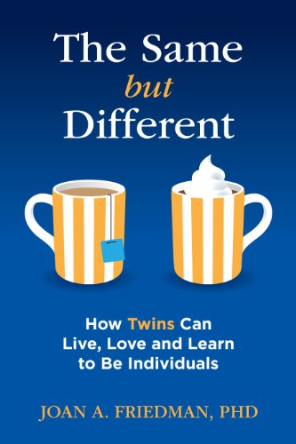 The Same but Different: How Twins Can Live, Love and Learn to Be Individuals by Steven Jay Fogel
