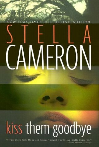 Kiss Them Goodbye by Stella Cameron