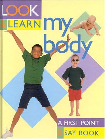 My Body: Look and Learn by Editors of Southwater
