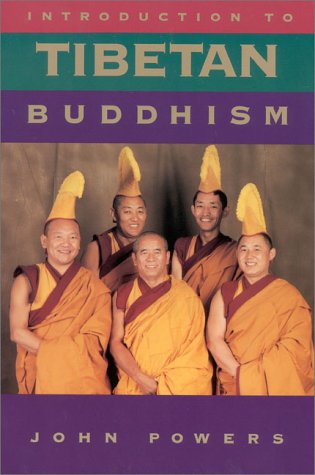 Introduction to Tibetan Buddhism by John Powers