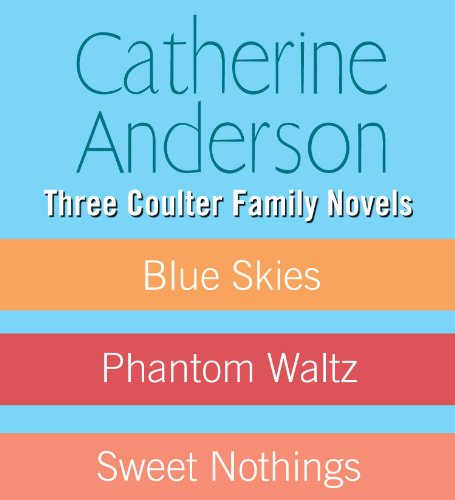 Three Coulter Family Novels by Catherine Anderson