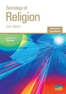 Sociology of Religion (Advanced Topicmasters) by J. Barter