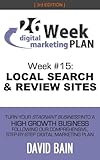 LOCAL SEARCH & REVIEW SITES: Week #15 of the 26-Week Digital Marketing Plan [Edition 3.0]