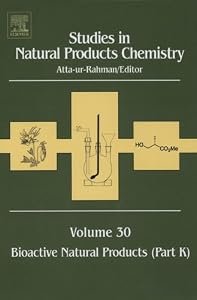 Studies in Natural Products Chemistry: Bioactive Natural Products (Part K) (ISSN Book 30)