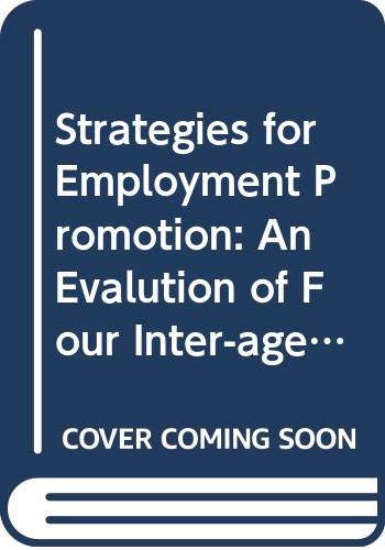 Strategies for employment promotion;: An evaluation of four inter-agency employment missions (Employment research papers) by unknown author
