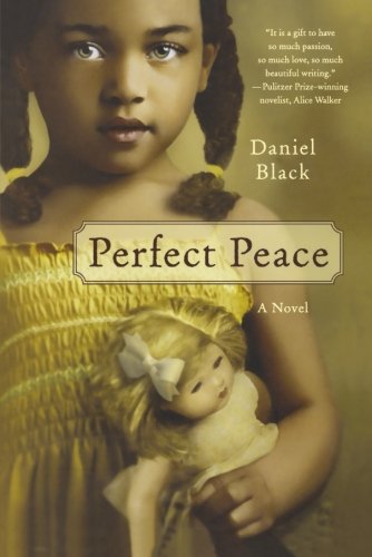 Perfect Peace: A Novel by Daniel Black