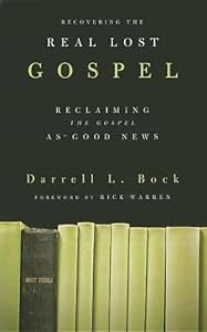 Recovering the Real Lost Gospel: Reclaiming the Gospel as Good News