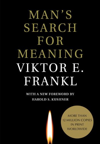 Man's Search for Meaning by Viktor E Frankl