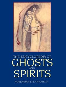 The Encyclopedia of Ghosts and Spirits