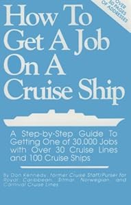 How To Get A Job On A Cruise Ship by Don H. Kennedy