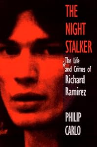 The Night Stalker: The True Story of America's Most Feared Serial Killer