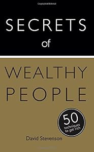 Secrets of Wealthy People: 50 Stategies to Get Rich