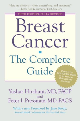 Breast Cancer: The Complete Guide: Fifth Edition by Yashar Hirshaut