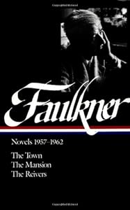 William Faulkner: Novels, 1957-1962: The Town / The Mansion / The Reivers