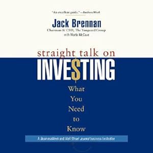 Straight Talk on Investing: What You Need to Know