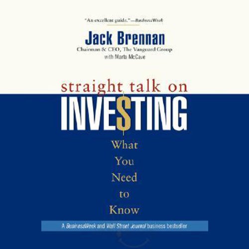 Straight Talk on Investing: What You Need to Know by Jack Brennan