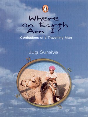 Where on Earth Am I? : Confusions of a Travelling Man by Jug Suraiya