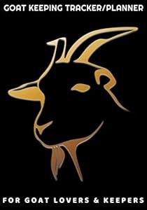 GOAT keeping Tracker Planner: Cattle breeding RECORD BOOK.Track your cattle basic info!Beef/Sheep/Goats/Cow or any other animals KEEPING ... in 1place!RANCHER FARMER GREAT GIFT by My A Cattle Books EDITIONS