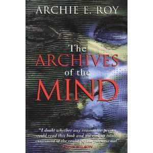 Archives of the Mind by Archie E. Roy
