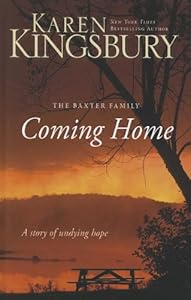 Coming Home: A Story of Unending Love and Eternal Promise