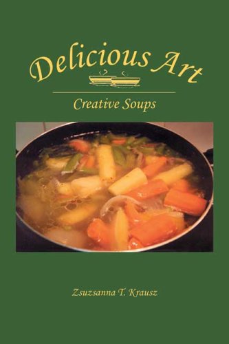 Delicious Art, Ceative Soup by Zsuzsanna Krausz