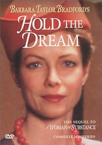 Hold the dream : the sequel to A woman of substance